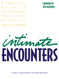 Intimate Encounters: A Practical Guide to Discovering the Secrets of