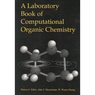 A Laboratory Book of Computational Organic Chemistry