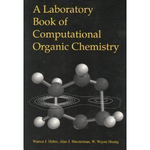 A Laboratory Book of Computational Organic Chemistry