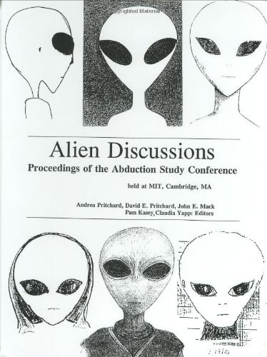 Alien Discussions: Proceedings of the Abduction Study Conference Held