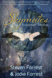 Skymates: Love Sex and Evolutionary Astrology
