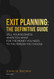 Exit Planning: The Definitive Guide