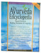 The Ayurveda Encyclopedia: Natural Secrets to Healing Prevention &