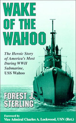 Wake of the Wahoo: The Heroic Story of America's Most Daring WWII