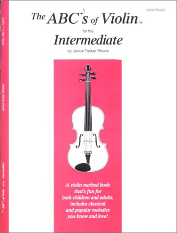 The ABCs of Violin for the Intermediate Violin Book 2