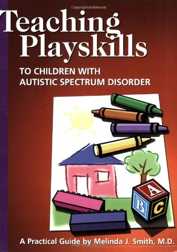 Teaching Playskills to Children With Autistic Spectrum Disorder: A