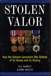 Stolen Valor: How the Vietnam Generation Was Robbed of Its Heroes and