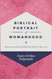 Biblical Portrait of Womanhood: Discovering and Living Out God's Plan