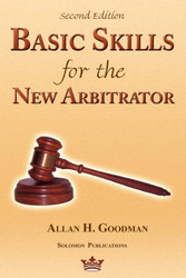 Basic Skills for the New Arbitrator