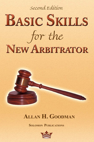 Basic Skills for the New Arbitrator