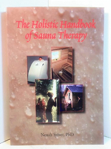 The Holistic Handbook of Sauna Therapy