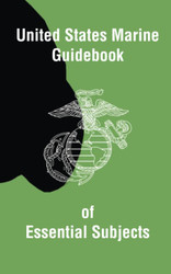 U.S. Marine Guidebook of Essential Subjects