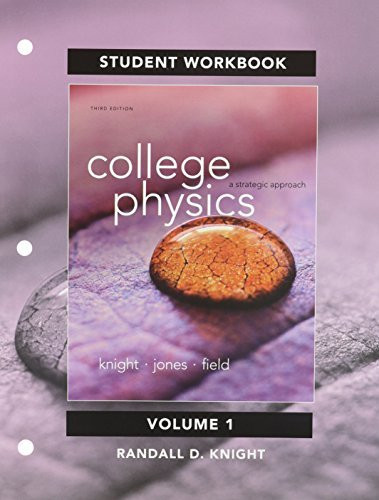 Student's Workbook For College Physics Volume 1