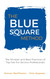 The Blue Square Method: The Mindset and Best-Practices of Top