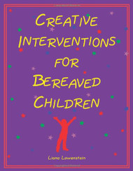 Creative Interventions for Bereaved Children