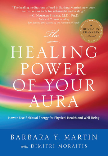 The Healing Power of Your Aura: How to Use Spiritual Energy for