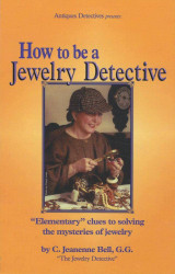 How to Be a Jewelry Detective: Elementary Clues to Solving the