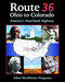 Route 36: Ohio to Colorado - America's Heartland Highway