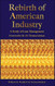 Rebirth of American Industry