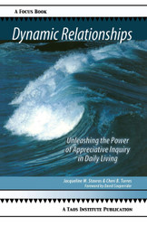 Dynamic Relationships: Unleashing the Power of Appreciative Inquiry