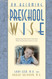 On Becoming Preschool Wise: Optimizing Educational Outcomes What