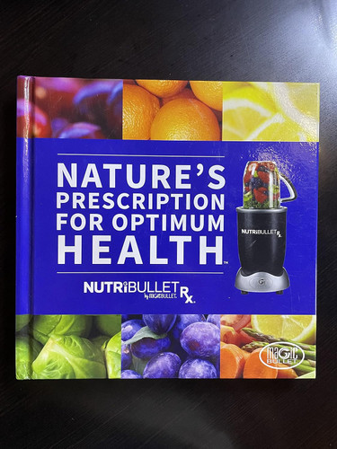 Nature's Prescription For Optimum Health By Nutribullet