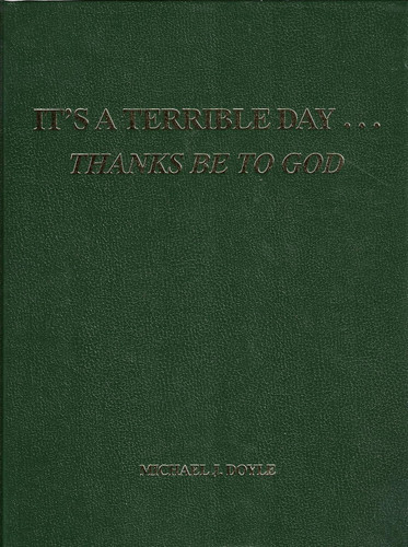 It's a Terrible Day: Thanks Be to God