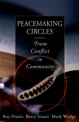 Peacemaking Circles: From Conflict to Community