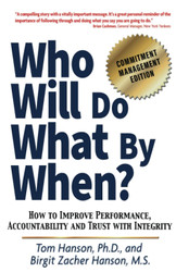 Who Will Do What by When?: How to Improve Performance Accountability