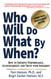 Who Will Do What by When?: How to Improve Performance Accountability