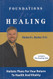 Foundations For Healing: Holistic Plans for Your Return to Health and