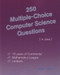 250 Multiple-Choice Computer Science Questions in Java 250 Multiple-Choice Computer Science Questions in Java