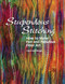 Stupendous Stitching How to Make Fun and Fabulous Fiber Art