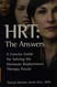 HRT The Answers: A Concise Guide for Solving the Hormone Replacement