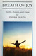 Breath of Joy: Poems Prayers and Prose