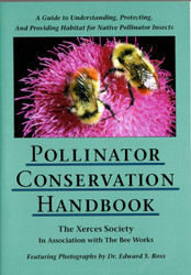 Pollinator Conservation Handbook: A Guide to Understanding Protecting