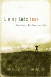 Living God's Love: An Invitation to Christian Spirituality