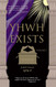 YHWH Exists