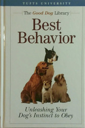 Best Behavior Unleashing Your Dog's Instinct to Obey