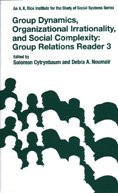 Group Dynamics Organizational Irrationality and Social Complexity: