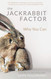 Jackrabbit Factor: Why You Can