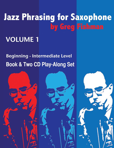 Jazz Phrasing for Saxophone Volume 1