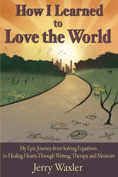 How I Learned to Love the World