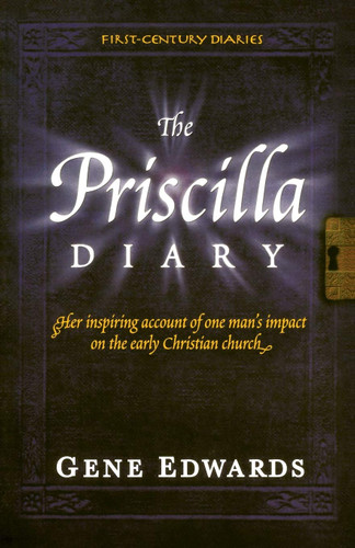 The Priscilla Diary (First-Century Diaries (Seedsowers)