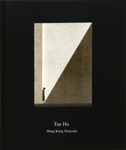 Fan Ho: Hong Kong Yesterday (MODERNBOOK EDIT)