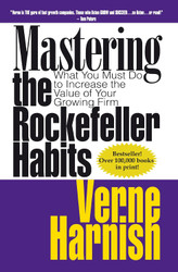 Mastering the Rockefeller Habits: What You Must Do to Increase the