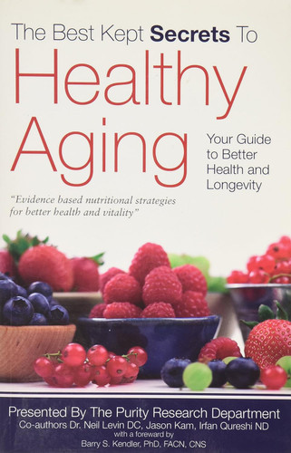 The Best Kept Secrets to Healthy Aging