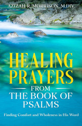 Healing Prayers from the Book of Psalms: Finding Comfort and