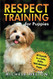 Respect Training for Puppies: 30 Seconds to a Calm Polite
