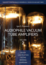 Audiophile Vacuum Tube Amplifiers - Design Construction Testing